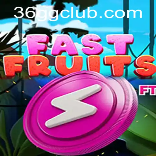 FastFruits: A Juicy Adventure Awaits at 36GG.COM